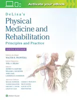 Médecine physique et réadaptation de Delisa : Principes et pratiques - Delisa's Physical Medicine and Rehabilitation: Principles and Practice