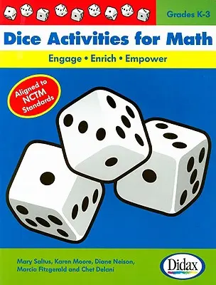 Activités avec des dés pour les mathématiques : Engage, Enrich, Empower : K-3 - Dice Activities for Math: Engage, Enrich, Empower: Grades K-3