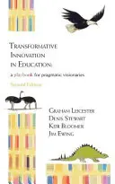 L'innovation transformatrice dans l'éducation - un guide pour les visionnaires pragmatiques - Transformative Innovation in Education - a Playbook for Pragmatic Visionaries