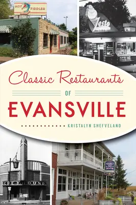 Restaurants classiques d'Evansville - Classic Restaurants of Evansville