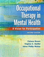 L'ergothérapie dans la santé mentale : Une vision pour la participation - Occupational Therapy in Mental Health: A Vision for Participation