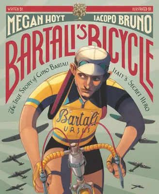 La bicyclette de Bartali : L'histoire vraie de Gino Bartali, le héros secret de l'Italie - Bartali's Bicycle: The True Story of Gino Bartali, Italy's Secret Hero