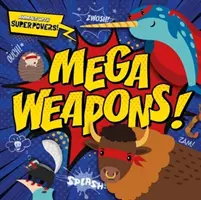 Méga armes ! - Mega Weapons!