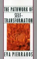 Le chemin de la transformation de soi - The Pathwork of Self-Transformation