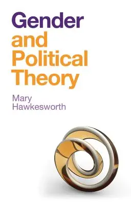 Genre et théorie politique : Réflexions féministes - Gender and Political Theory: Feminist Reckonings