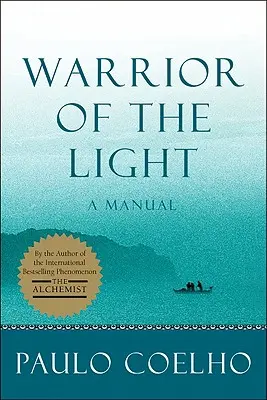 Guerrier de la lumière : Un manuel - Warrior of the Light: A Manual