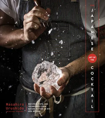 L'art japonais du cocktail - The Japanese Art of the Cocktail