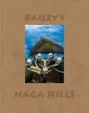 David Bailey : Bailey's Naga Hills - David Bailey: Bailey's Naga Hills