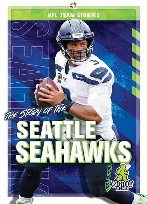 L'histoire des Seahawks de Seattle - The Story of the Seattle Seahawks