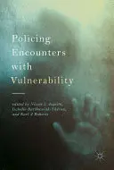 Les rencontres policières avec la vulnérabilité - Policing Encounters with Vulnerability