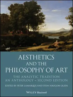Esthétique et philosophie de l'art : La tradition analytique, une anthologie - Aesthetics and the Philosophy of Art: The Analytic Tradition, an Anthology