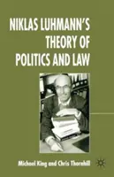 La théorie de la politique et du droit de Niklas Luhmann - Niklas Luhmann's Theory of Politics and Law