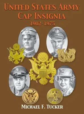Insignes de casquette de l'armée américaine 1902-1975 - United States Army Cap Insignia 1902-1975