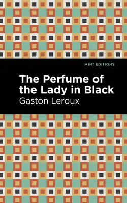 Le parfum de la dame en noir - The Perfume of the Lady in Black