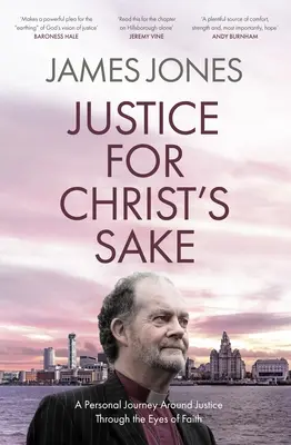 La justice pour l'amour du Christ : Un voyage personnel autour de la justice à travers les yeux de la foi - Justice for Christ's Sake: A Personal Journey Around Justice Through the Eyes of Faith