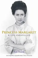 Princesse Margaret - Une vie dévoilée - Princess Margaret - A Life Unravelled