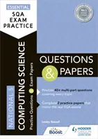 Essential SQA Exam Practice : National 5 Computing Science Questions and Papers - Essential SQA Exam Practice: National 5 Computing Science Questions and Papers