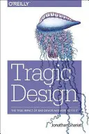 Tragic Design : L'impact d'une mauvaise conception de produit et comment y remédier - Tragic Design: The Impact of Bad Product Design and How to Fix It