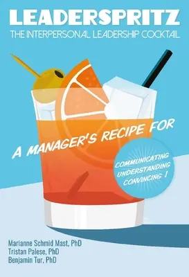 Leaderspritz : Le cocktail du leadership interpersonnel - Leaderspritz: The Interpersonal Leadership Cocktail