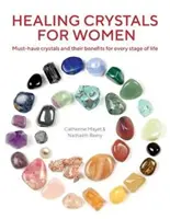 Les cristaux de guérison pour les femmes - Les cristaux indispensables et leurs bienfaits à chaque étape de la vie - Healing Crystals for Women - Must-Have Crystals and Their Benefits for Every Stage of Life