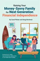 Élever une famille avisée en matière d'argent pour assurer l'indépendance financière de la prochaine génération - Raising Your Money-Savvy Family For Next Generation Financial Independence