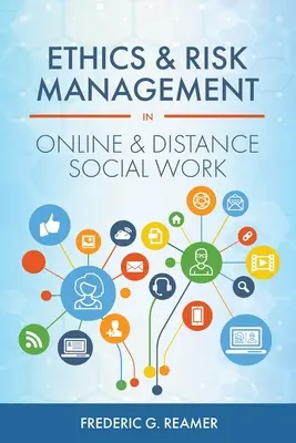 Éthique et gestion des risques dans le travail social en ligne et à distance - Ethics and Risk Management in Online and Distance Social Work