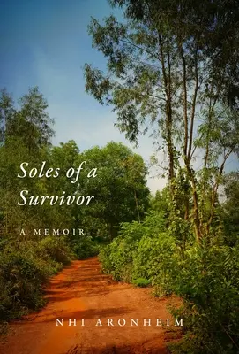 Soles of a Survivor : A Memoir (Les semelles d'un survivant : un mémoire) - Soles of a Survivor: A Memoir