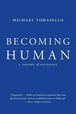 Devenir humain : Une théorie de l'ontogenèse - Becoming Human: A Theory of Ontogeny