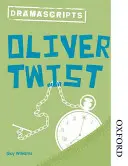 Oxford Playscripts : Oliver Twist - Oxford Playscripts: Oliver Twist