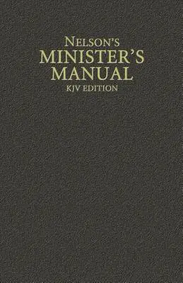 Manuel du ministre de Nelson, édition KJV - Nelson's Minister's Manual, KJV Edition