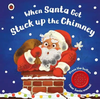 Quand le Père Noël est resté coincé dans la cheminée - When Santa Got Stuck up the Chimney