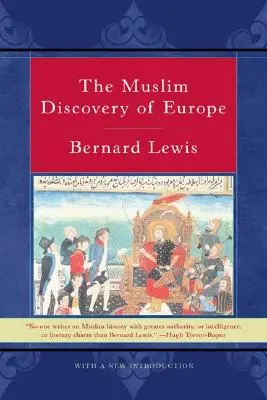 La découverte de l'Europe par les musulmans - The Muslim Discovery of Europe