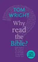 Pourquoi lire la Bible ? Un petit livre de conseils - Why Read the Bible?: A Little Book of Guidance