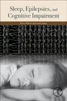 Sommeil, épilepsies et troubles cognitifs - Sleep, Epilepsies, and Cognitive Impairment