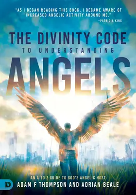 Le code de la divinité pour comprendre les anges : Un guide de A à Z de l'hôte angélique de Dieu - The Divinity Code to Understanding Angels: An A to Z Guide to God's Angelic Host