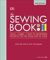 Le livre de couture Nouvelle édition - Plus de 300 techniques pas à pas - Sewing Book New Edition - Over 300 Step-by-Step Techniques