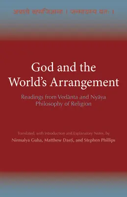 Dieu et l'agencement du monde - Lectures de la philosophie religieuse Vedanta et Nyaya - God and the World's Arrangement - Readings from Vedanta and Nyaya Philosophy of Religion