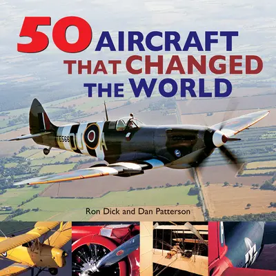 50 avions qui ont changé le monde - 50 Aircraft That Changed the World