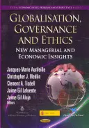 Mondialisation, gouvernance et éthique - Nouvelles perspectives managériales et économiques - Globalisation, Governance & Ethics - New Managerial & Economic Insights