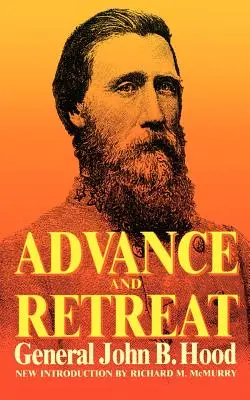 Avance et recul : Expériences personnelles dans les armées des États-Unis et des États confédérés - Advance and Retreat: Personal Experiences in the United States and Confederate States Armies