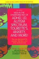 Kids in the Syndrome Mix of Adhd, LD, Autism Spectrum, Tourette, Anxiety, and More ! Le guide unique pour les parents, les enseignants et les autres professionnels. - Kids in the Syndrome Mix of Adhd, LD, Autism Spectrum, Tourette's, Anxiety, and More!: The One-Stop Guide for Parents, Teachers, and Other Professiona