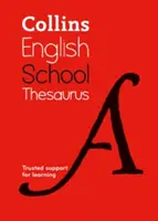 Collins School Thesaurus : Un support de confiance pour l'apprentissage - Collins School Thesaurus: Trusted Support for Learning