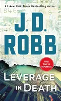 L'effet de levier dans la mort : Un roman d'Eve Dallas - Leverage in Death: An Eve Dallas Novel