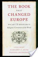 Le livre qui a changé l'Europe : Les cérémonies religieuses du monde de Picart et Bernard - The Book That Changed Europe: Picart & Bernard's Religious Ceremonies of the World