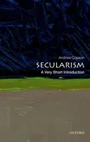 La laïcité : Une très courte introduction - Secularism: A Very Short Introduction