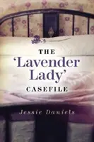 Le casier de la dame de la lavande - The Lavender Lady Casefile