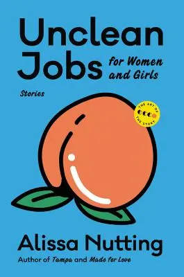 Unclean Jobs for Women and Girls : Histoires - Unclean Jobs for Women and Girls: Stories