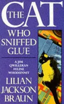 Cat Who Sniffed Glue (The Cat Who... Mysteries, Book 8) - Un délicieux whodunit félin pour tous les amoureux des chats. - Cat Who Sniffed Glue (The Cat Who... Mysteries, Book 8) - A delightful feline whodunit for cat lovers everywhere