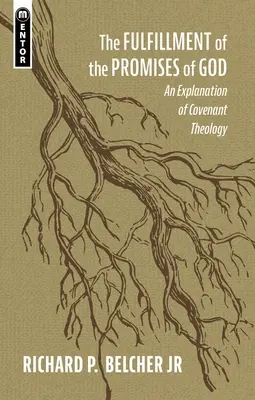 L'accomplissement des promesses de Dieu : Une explication de la théologie de l'alliance - The Fulfillment of the Promises of God: An Explanation of Covenant Theology