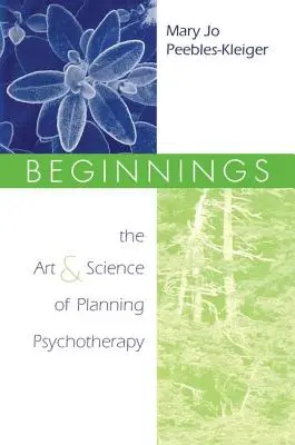 Commencements : L'art et la science de la planification de la psychothérapie - Beginnings: The Art and Science of Planning Psychotherapy